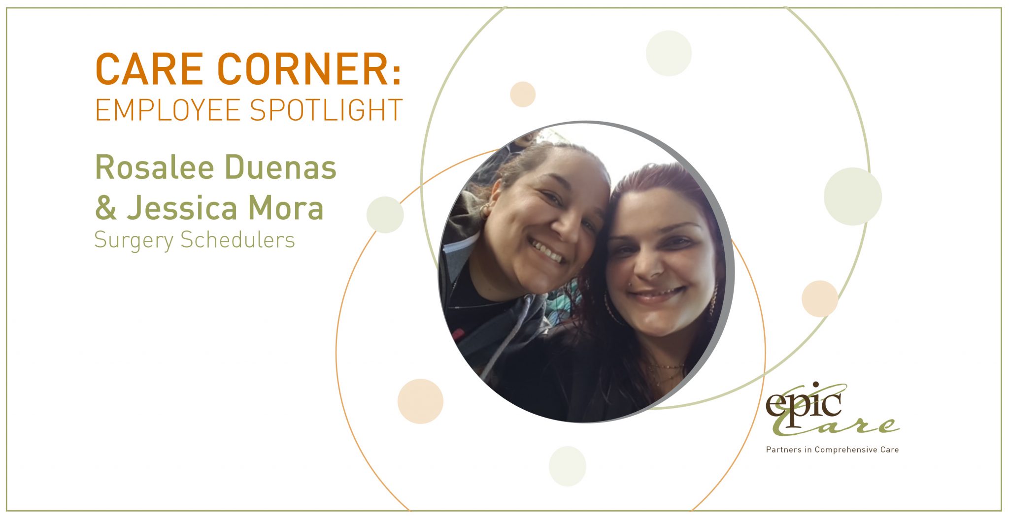 Epic Care Employee Spotlight: Surgery Schedulers, Rosalee D. & Jessica M.