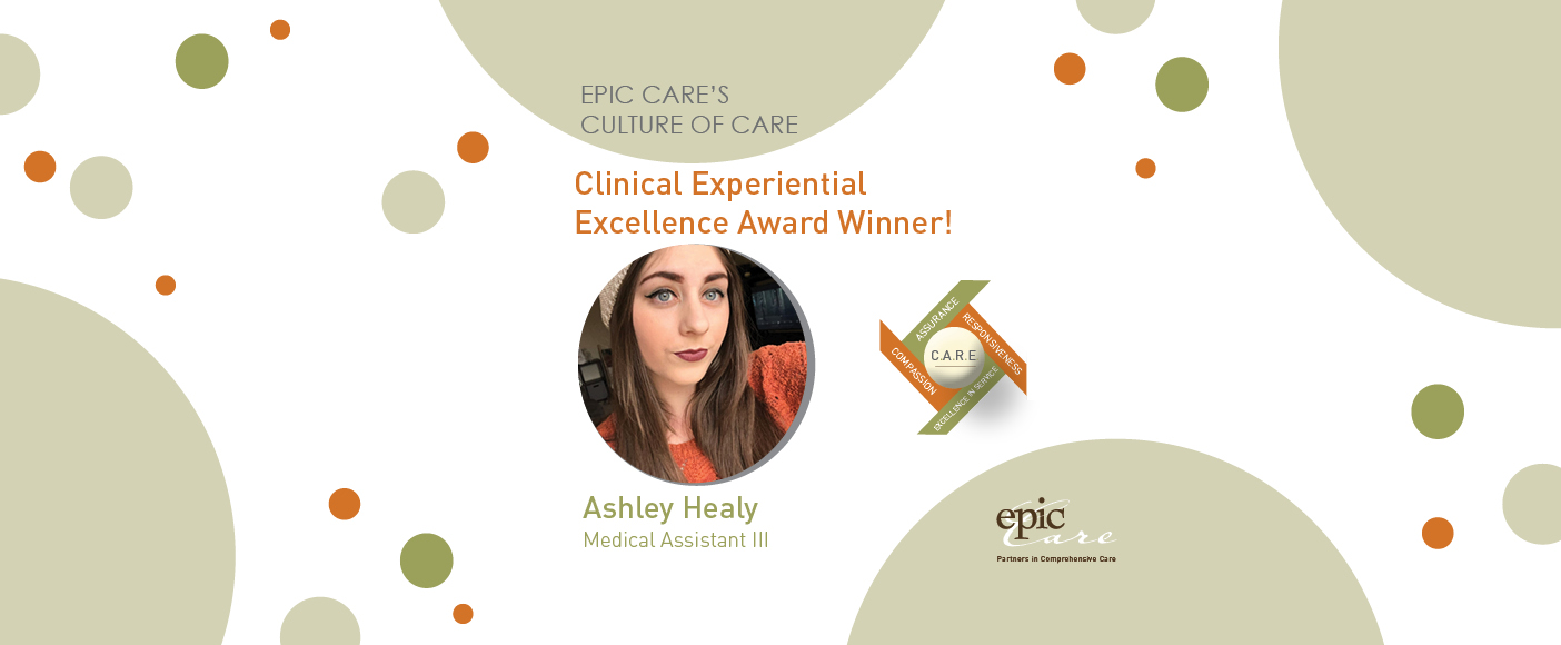 Epic Care’s Culture of CARE Clinical Experiential Excellence Award Winner! – Ashley Healy