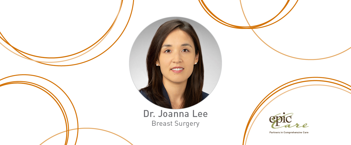 Welcome, Dr. Joanna Lee to the Epic Care Team!