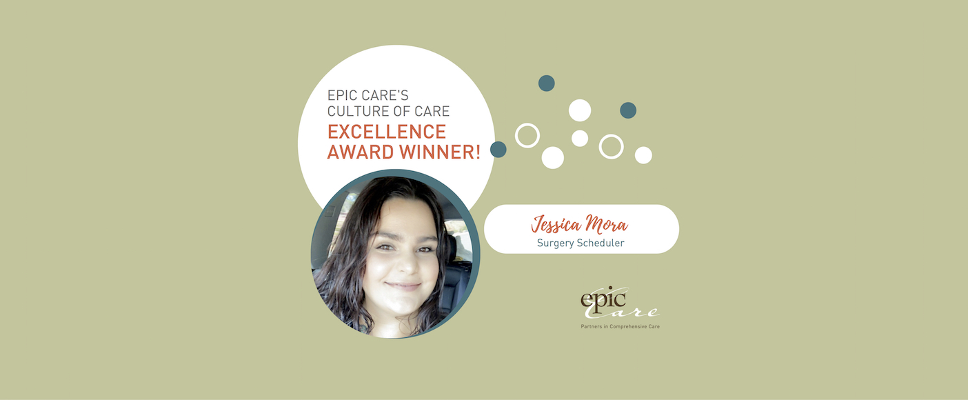 Epic Care’s Culture of CARE Excellence Award Winner! – Jessica Mora