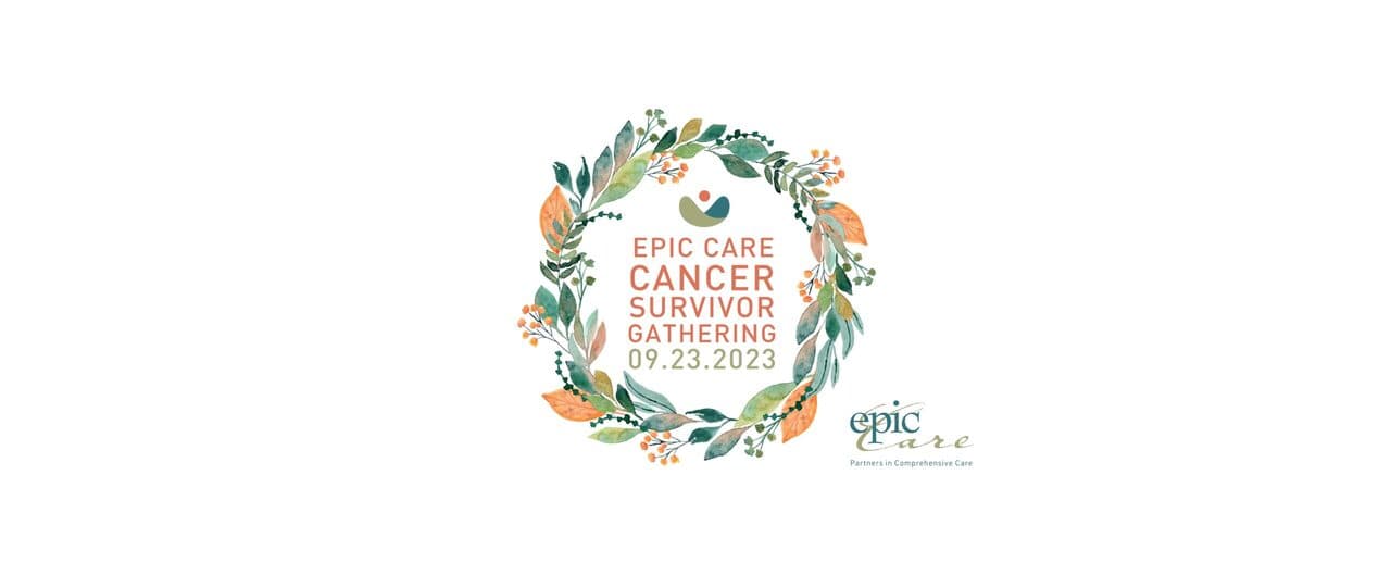 Epic Care Cancer Survivor Gathering, September 23, 2023